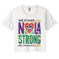 Funny Louisiana Culture T Vintag We Stand Nola Strong Appare Women's Crop Top Tee