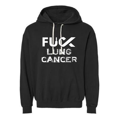 Fuck Lung Cancer Awareness Cool Gift Garment-Dyed Fleece Hoodie