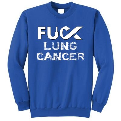 Fuck Lung Cancer Awareness Cool Gift Sweatshirt