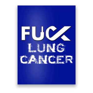 Fuck Lung Cancer Awareness Cool Gift Poster