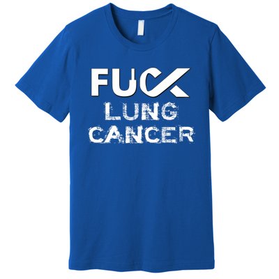 Fuck Lung Cancer Awareness Cool Gift Premium T-Shirt