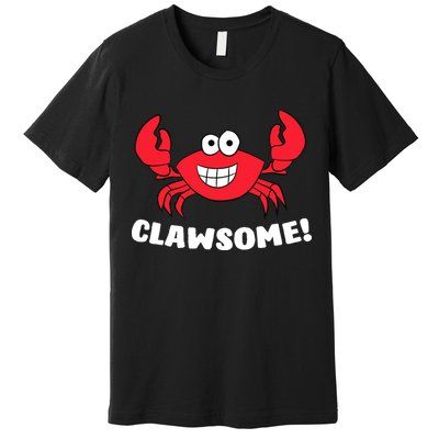 Funny Lobster Clawsome Sea Crab Cartoon Lobster Premium T-Shirt