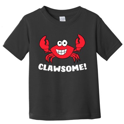 Funny Lobster Clawsome Sea Crab Cartoon Lobster Toddler T-Shirt