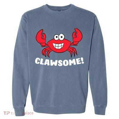 Funny Lobster Clawsome Sea Crab Cartoon Lobster Garment-Dyed Sweatshirt