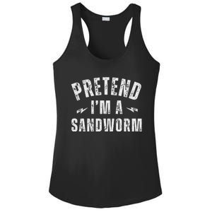 Funny Lazy Costume Last Minute Pretend IM A Sandworm Ladies PosiCharge Competitor Racerback Tank