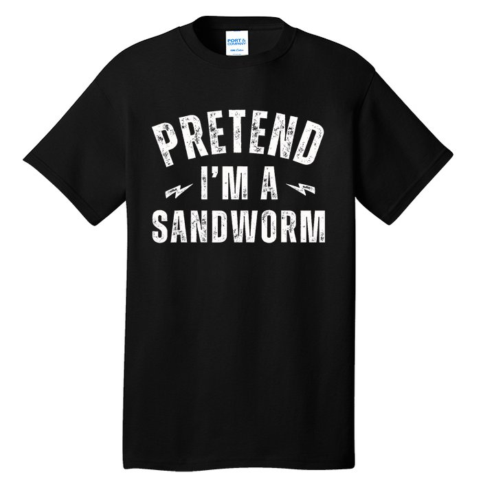 Funny Lazy Costume Last Minute Pretend IM A Sandworm Tall T-Shirt