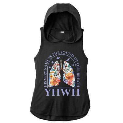 Floral Lung Christian Our Very Breath Speaks His Name Yhwh Ladies PosiCharge Tri-Blend Wicking Draft Hoodie Tank