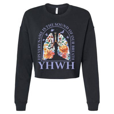 Floral Lung Christian Our Very Breath Speaks His Name Yhwh Cropped Pullover Crew