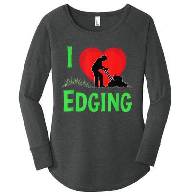 Funny Lawn Care I Love Edging Gardening Enthusiast Women's Perfect Tri Tunic Long Sleeve Shirt