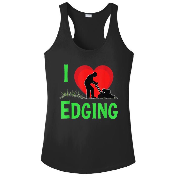 Funny Lawn Care I Love Edging Gardening Enthusiast Ladies PosiCharge Competitor Racerback Tank