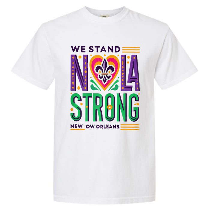 Funny Louisiana Culture T Vintag We Stand Nola Strong Garment-Dyed Heavyweight T-Shirt