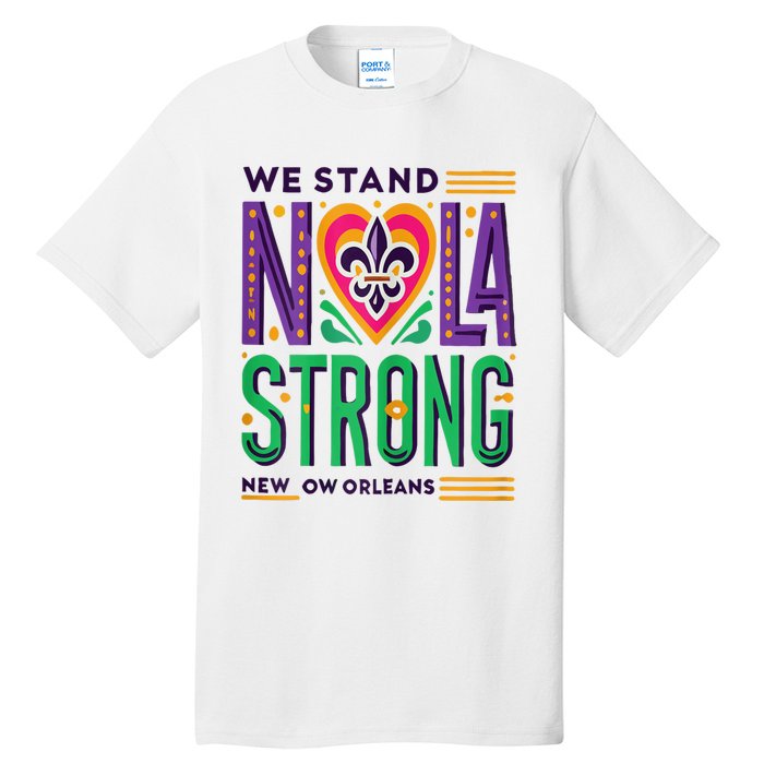 Funny Louisiana Culture T Vintag We Stand Nola Strong Tall T-Shirt