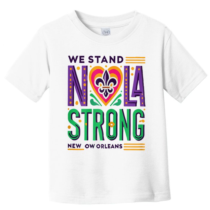 Funny Louisiana Culture T Vintag We Stand Nola Strong Toddler T-Shirt