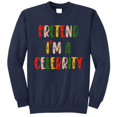 Funny Lazy Christmas Costume Pretend IM A Celebrity Sweatshirt