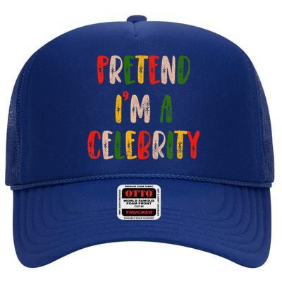 Funny Lazy Christmas Costume Pretend IM A Celebrity High Crown Mesh Back Trucker Hat