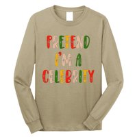 Funny Lazy Christmas Costume Pretend IM A Celebrity Long Sleeve Shirt