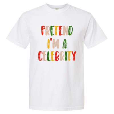 Funny Lazy Christmas Costume Pretend IM A Celebrity Garment-Dyed Heavyweight T-Shirt