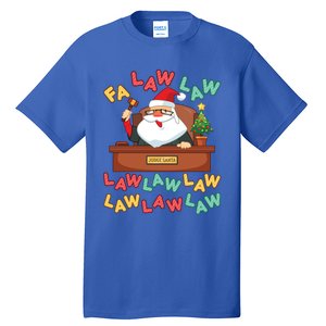 Funny Lawyer Christmas Santa Hat Fa Law Quote Holiday Funny Gift Tall T-Shirt