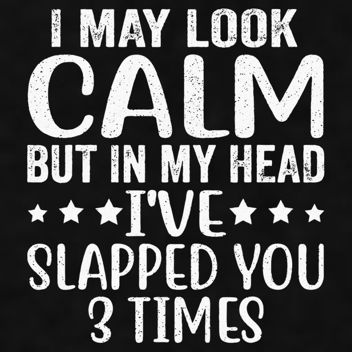 Funny Look Calm But In My Head Ive Slapped You 3 Times Ladies PosiCharge Tri-Blend Wicking Tank
