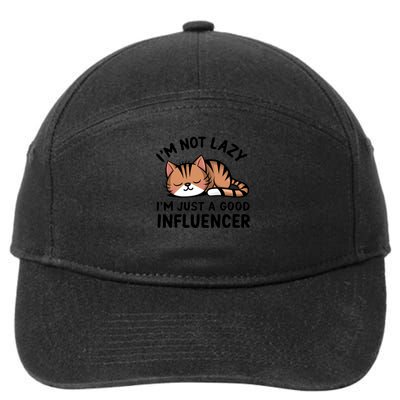 Funny Lazy Cat Gift I'm Not Lazy I'm Just A Good Influencer  7-Panel Snapback Hat