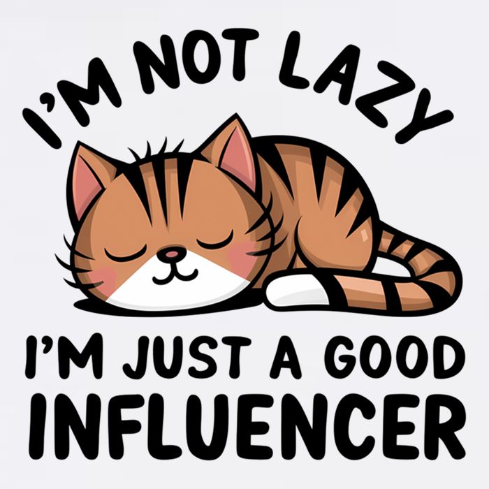 Funny Lazy Cat Gift I'm Not Lazy I'm Just A Good Influencer  Mousepad