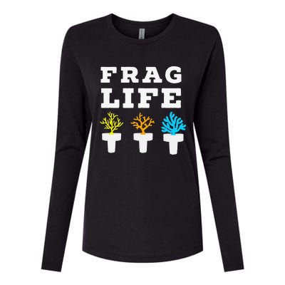 Frag Life Coral Reef Saltwater Funny Aquarist Joke Womens Cotton Relaxed Long Sleeve T-Shirt