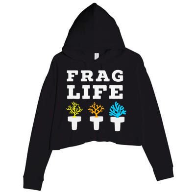 Frag Life Coral Reef Saltwater Funny Aquarist Joke Crop Fleece Hoodie