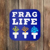 Frag Life Coral Reef Saltwater Funny Aquarist Joke Coaster