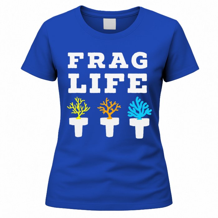 Frag Life Coral Reef Saltwater Funny Aquarist Joke Women's T-Shirt