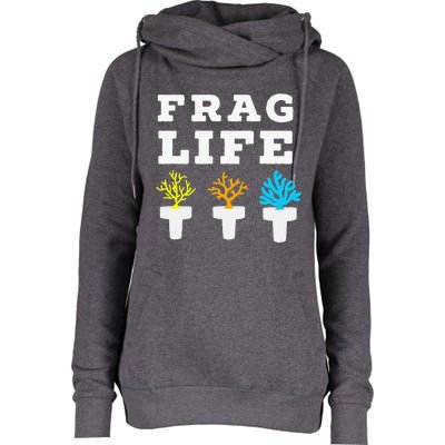 Frag Life Coral Reef Saltwater Funny Aquarist Joke Womens Funnel Neck Pullover Hood