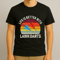 Funny Lawn Dart Retro Vintage Life Is Better With Lawn Dart T-Shirt