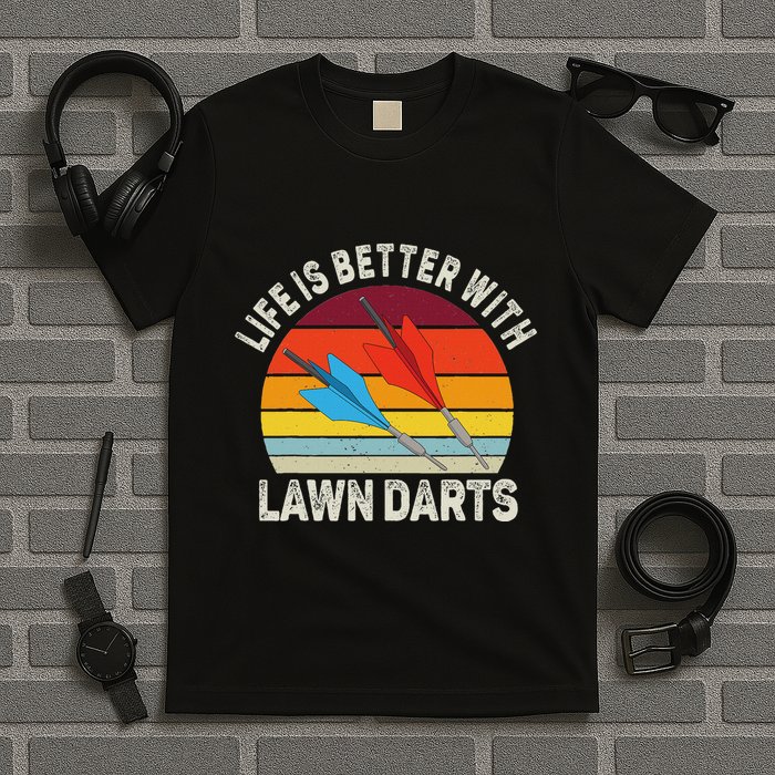 Funny Lawn Dart Retro Vintage Life Is Better With Lawn Dart T-Shirt