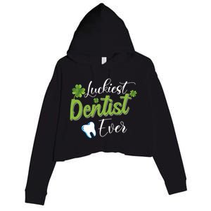 Funny Luckiest Dentist Ever Gift St Patrick's Day Funny Gift Crop Fleece Hoodie