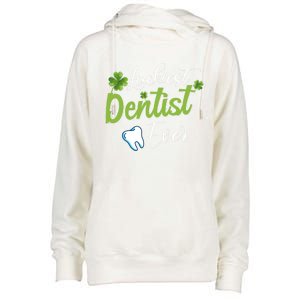 Funny Luckiest Dentist Ever Gift St Patrick's Day Funny Gift Womens Funnel Neck Pullover Hood