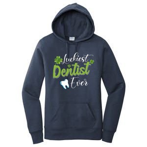 Funny Luckiest Dentist Ever Gift St Patrick's Day Funny Gift Women's Pullover Hoodie