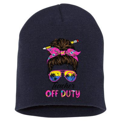 Funny Last Day Of School Teacher Off Duty Messy Bun Hair Short Acrylic Beanie