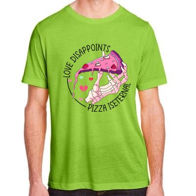 Funny Love Disappoints Pizza Is Eternal Valentine's Day Gift Adult ChromaSoft Performance T-Shirt