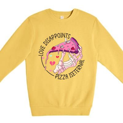 Funny Love Disappoints Pizza Is Eternal Valentine's Day Gift Premium Crewneck Sweatshirt