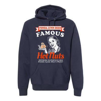 Fonda Lynn Dees Nuts Satisfies Funny Adult Humor Saying Premium Hoodie