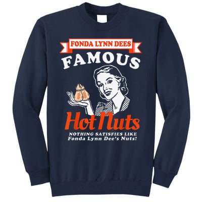 Fonda Lynn Dees Nuts Satisfies Funny Adult Humor Saying Tall Sweatshirt