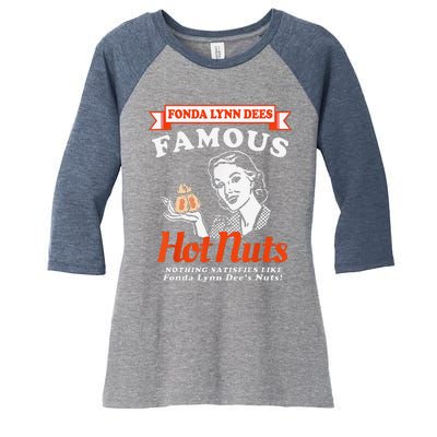 Fonda Lynn Dees Nuts Satisfies Funny Adult Humor Saying Women's Tri-Blend 3/4-Sleeve Raglan Shirt