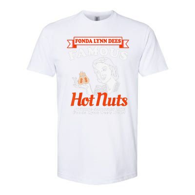 Fonda Lynn Dees Nuts Satisfies Funny Adult Humor Saying Softstyle CVC T-Shirt