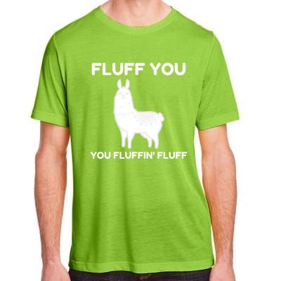 Funny Llama Design Fluff You You Fluffin' Fluff Gift Adult ChromaSoft Performance T-Shirt