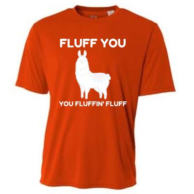 Funny Llama Design Fluff You You Fluffin' Fluff Gift Cooling Performance Crew T-Shirt