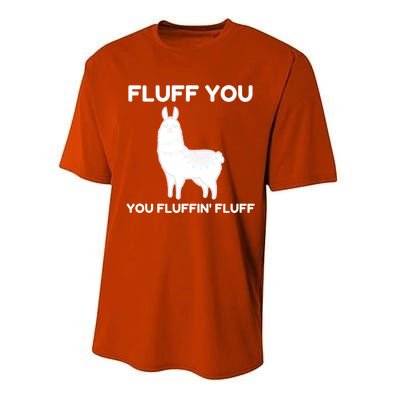 Funny Llama Design Fluff You You Fluffin' Fluff Gift Performance Sprint T-Shirt