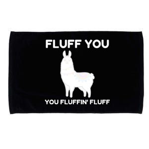 Funny Llama Design Fluff You You Fluffin' Fluff Gift Microfiber Hand Towel