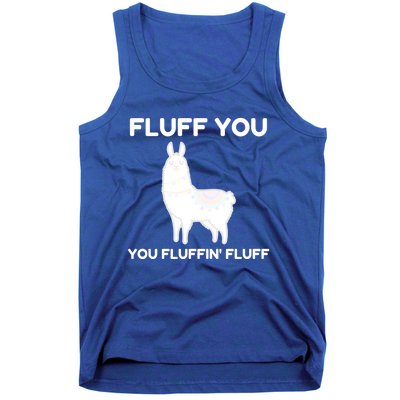 Funny Llama Design Fluff You You Fluffin' Fluff Gift Tank Top