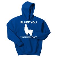 Funny Llama Design Fluff You You Fluffin' Fluff Gift Kids Hoodie