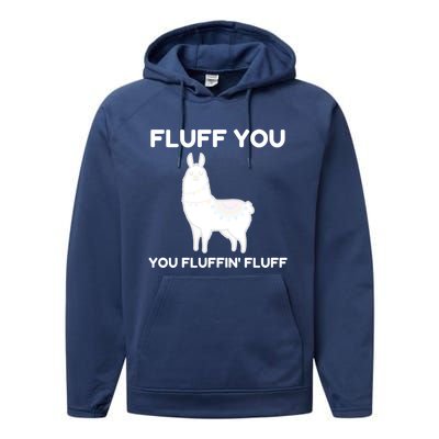 Funny Llama Design Fluff You You Fluffin' Fluff Gift Performance Fleece Hoodie