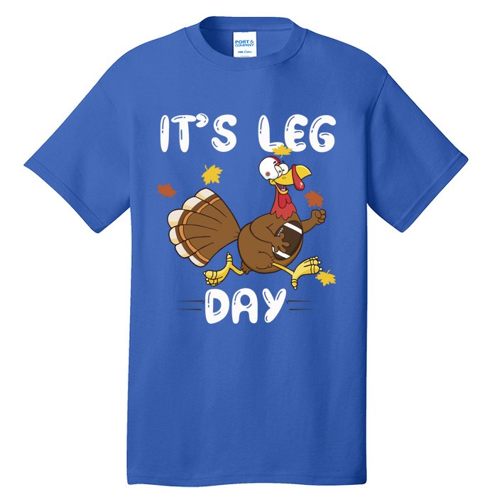 Fun Leg Day Pilgrim Thanksgiving Cotume Football Turkey Run Gift Tall T-Shirt